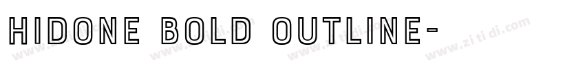 Hidone Bold Outline字体转换